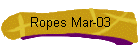 Ropes Mar-03
